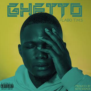 GHETTO lyrics | Boomplay Music