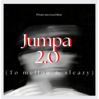 Jumpa 2.0 (to mellow & sleazy)
