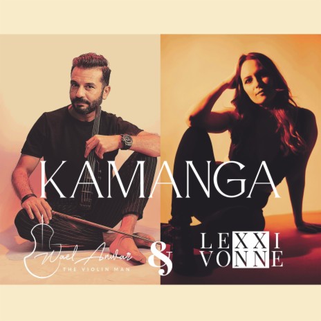 Kamanga ft. Wael Anwar "The Violin Man" | Boomplay Music
