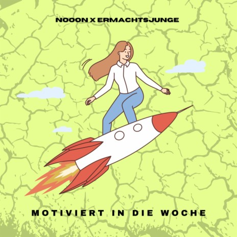 Motiviert in die Woche ft. Martin - Ermachtsjunge | Boomplay Music