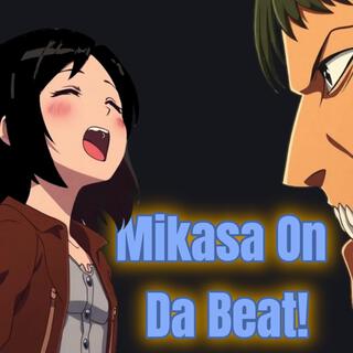 Mikasa On Da Beat