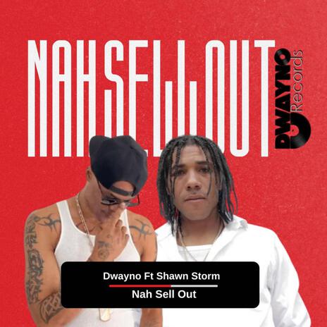 nah sell out (raw) ft. shawn storm | Boomplay Music