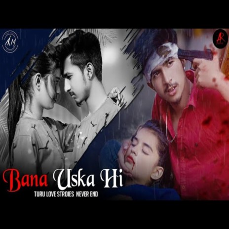 Bana Uska Hi | Boomplay Music