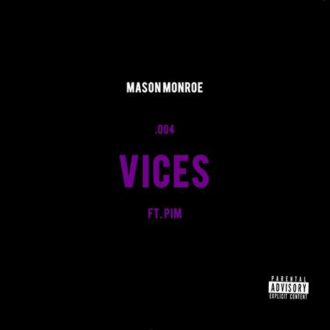 Vices ft. Pim | Boomplay Music