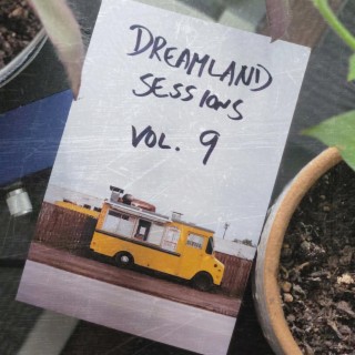 Dreamland Sessions, Vol. 9