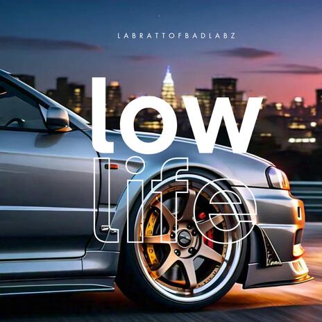 Low Life | Boomplay Music