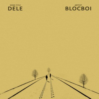 Dele lyrics | Boomplay Music