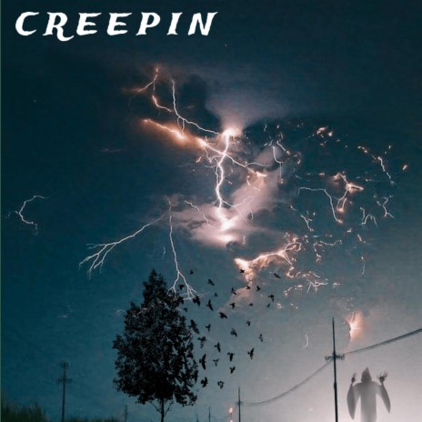 CREEPIN THRU | Boomplay Music