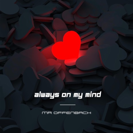 Always on my mind | Boomplay Music