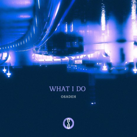 What I Do | Boomplay Music