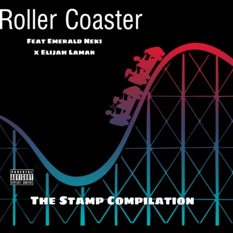 Roller Coaster ft. Emerald Neki & Elijah Lamar | Boomplay Music