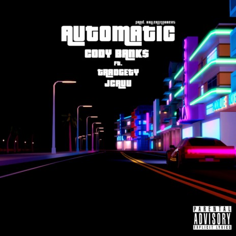 Automatic ft. Tradgety, J-Cruu & Prod. By BallerOnDabeat | Boomplay Music