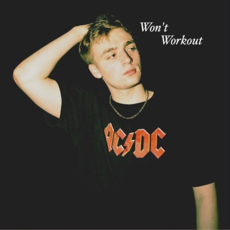 Won't Workout | Boomplay Music