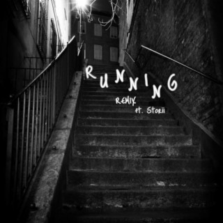 running (Remix) ft. Storii lyrics | Boomplay Music