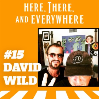 Ep. 15 - David Wild (Pt. 1)