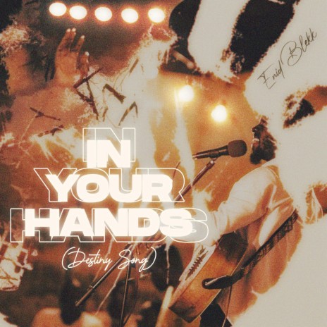 In Your Hands