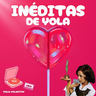 Inéditas de Yola