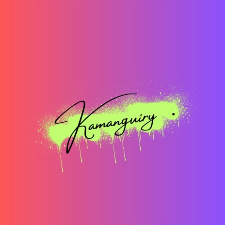 Kamanguiry | Boomplay Music