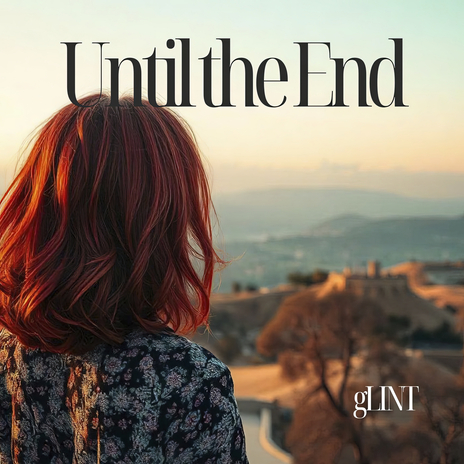 Until the End | Boomplay Music