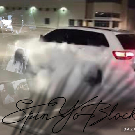 Spin Yo Block ft. Ft Glizzy P & Youngin | Boomplay Music