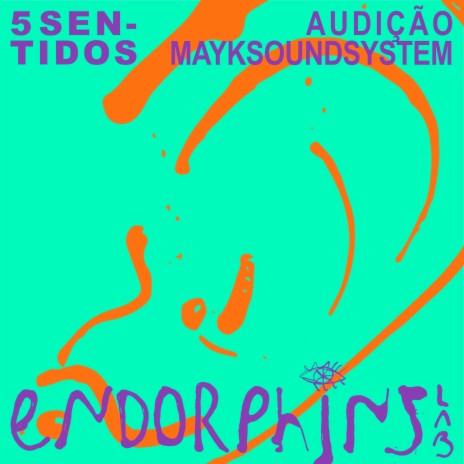 5 Sentidos: Audição ft. Endorphins Lab | Boomplay Music