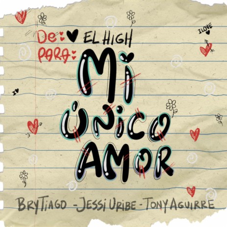 Mi Único Amor ft. El High, Brytiago & Jessi Uribe | Boomplay Music