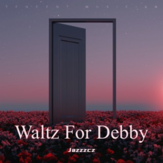 Waltz For Debby