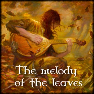 The melody of the leaves