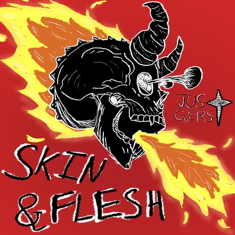 Skin and Flesh | Boomplay Music