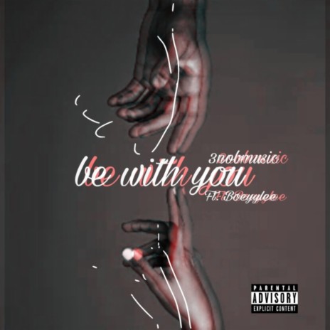 Be With You ft. Boeyylee | Boomplay Music