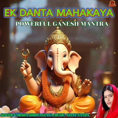 EK DANTA MAHAKAYA GANESH MANTRA ft. Vijay Nanda | Boomplay Music