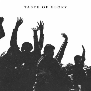 Taste Of Glory