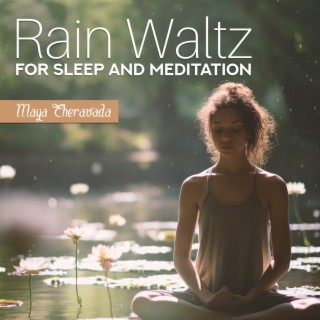 Rain Waltz: Tranquil Music with Rain Sounds to Rest Peacefully and Manage Sleep Disorders Through Self-Hypnosis, Rain for Sleep, and Meditation