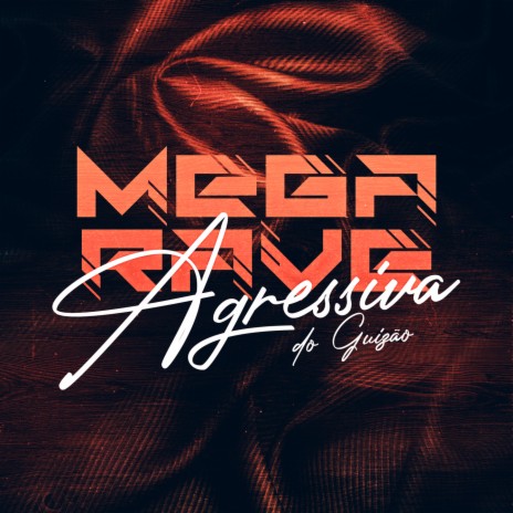 Mega Rave Agressiva do Guizão ft. Mc Theus Cba & MC Vuiziki | Boomplay Music