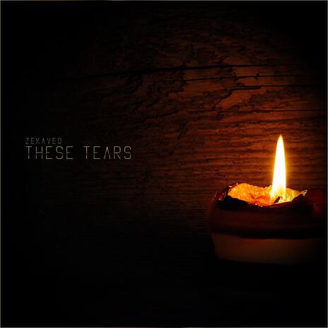 These Tears | Boomplay Music