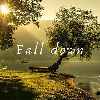 Fall down