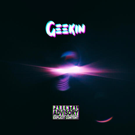 Geekin' | Boomplay Music