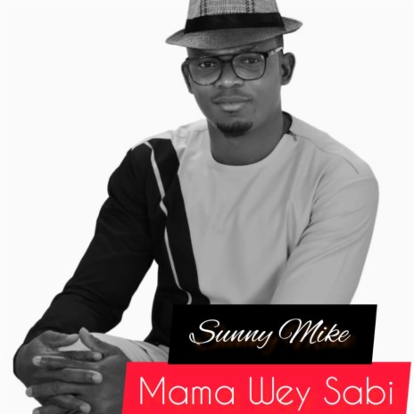 Mama Wey Sabi | Boomplay Music