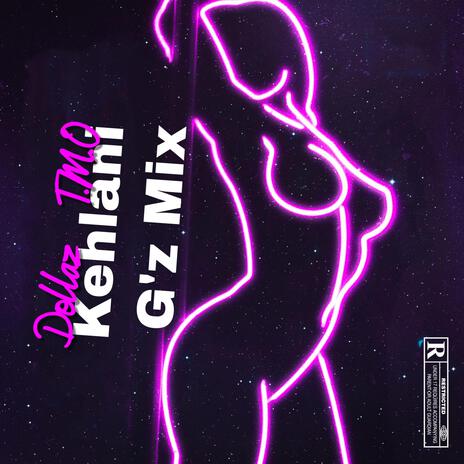 Kehlani G'z Mix | Boomplay Music