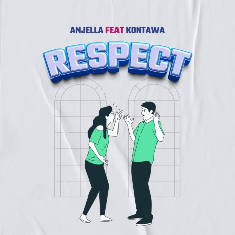 Respect ft. Kontawa