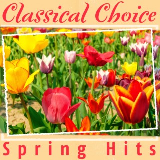 Classical Choice: Spring Hits