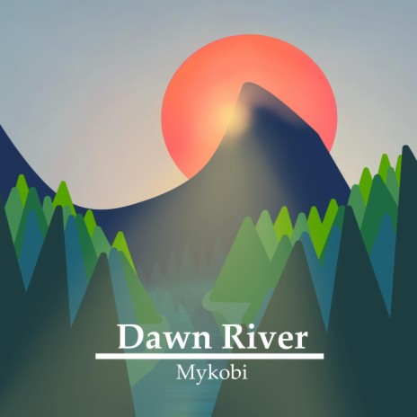 Dawn River | Boomplay Music