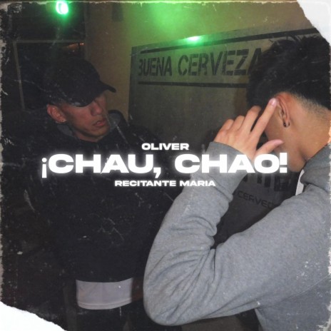¡CHAU! ft. Oliver nsk | Boomplay Music