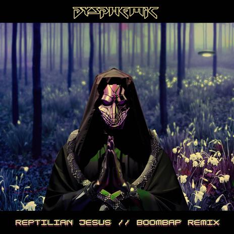 Reptilian Jesus (Boombap remix) | Boomplay Music