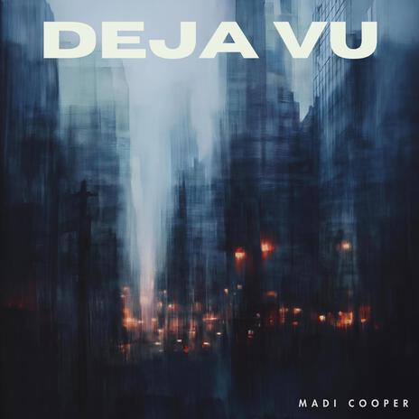 Deja Vu | Boomplay Music