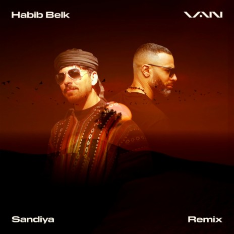 Sandiya (Remix) ft. Habib Belk | Boomplay Music