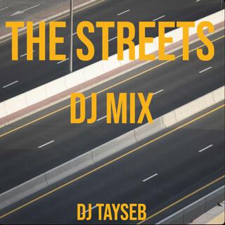 The Streets (Dj Mix)