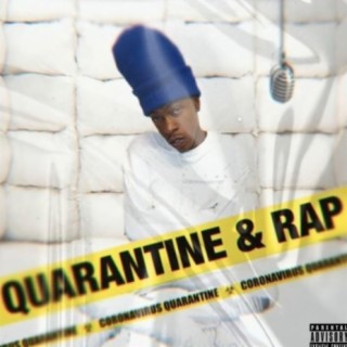 Quarantine & Rap
