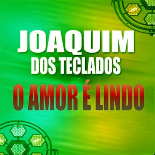 O AMOR É LINDO