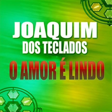 O AMOR É LINDO | Boomplay Music